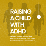 Raising a Child with ADHD – Complete Bundle