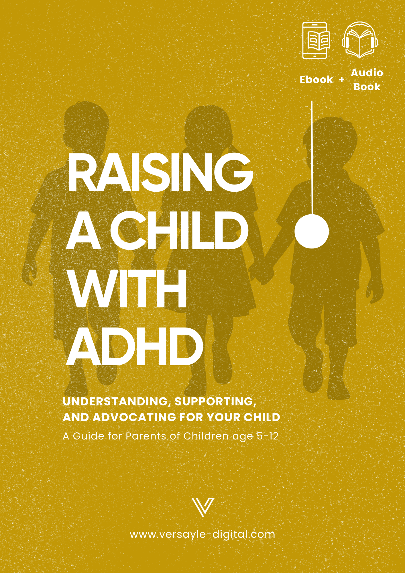 Raising a Child with ADHD – A Practical Parenting Guide (Ages 5–12) - EBOOK + AUDIOBOOK