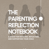 Parenting Reflection Notebook