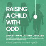 Raising a Child with Oppositional Defiant Disorder (ODD) - Ebook