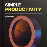 Simple Productivity — Work Smarter, Not Harder