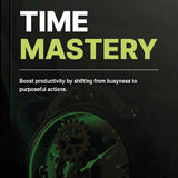 Time Mastery Toolkit