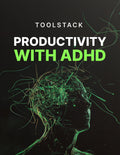 Productivity with ADHD TOOLSTACK