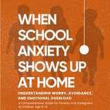When School Anxiety Shows Up at Home - Ebook + Audiobook