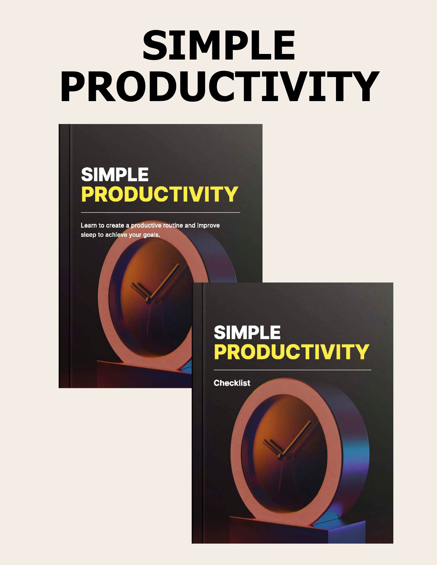 Simple Productivity — Work Smarter, Not Harder