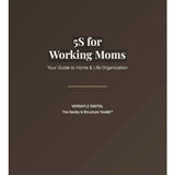 5S Organization System for Working Moms BUNDLE