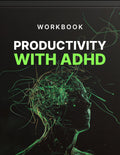 Productivity with ADHD WORKBOOK — Focus, Time Management & Support
